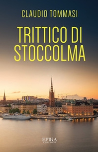 Trittico di Stoccolma - Librerie.coop Trittico di Stoccolma - Librerie.coop