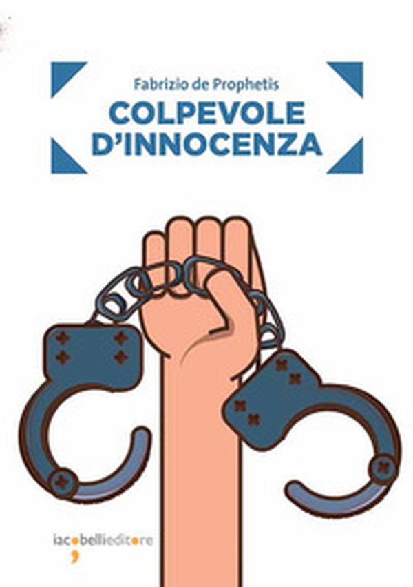 Colpevole d'innocenza - Librerie.coop Colpevole d'innocenza - Librerie.coop