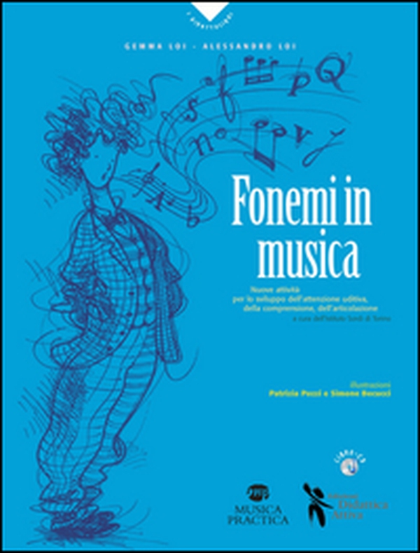 Fonemi in musica. Nuove attività per lo sviluppo dell'attenzione uditiva, della comprensione e dell'articolazione - Librerie.coop Fonemi in musica. Nuove attività per lo sviluppo dell'attenzione uditiva, della comprensione e dell'articolazione - Librerie.coop