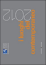 I luoghi del contemporaneo 2012. Ediz. italiana e inglese - Librerie.coop