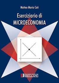 Eserciziario di microeconomia - Librerie.coop Eserciziario di microeconomia - Librerie.coop