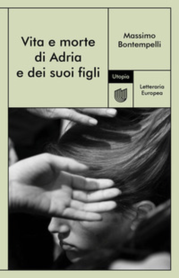Vita e morte di Adria e dei suoi figli - Librerie.coop Vita e morte di Adria e dei suoi figli - Librerie.coop