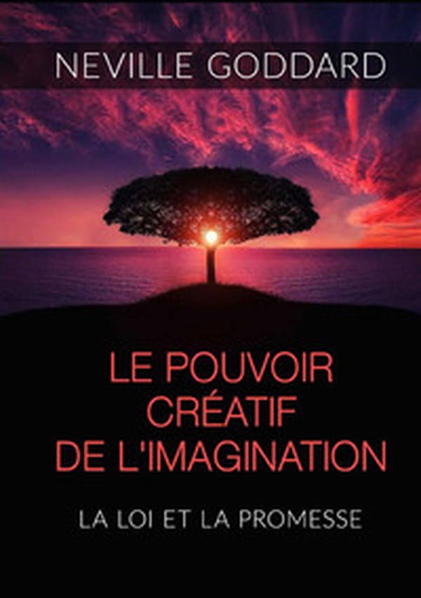 Le pouvoir créatif de l'imagination. La loi et la promesse - Librerie.coop Le pouvoir créatif de l'imagination. La loi et la promesse - Librerie.coop