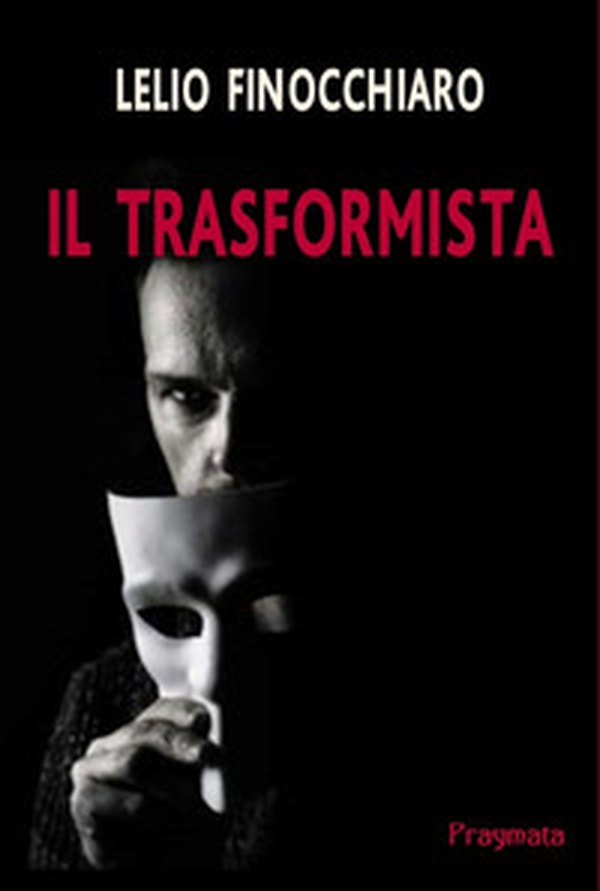 Il trasformista - Librerie.coop Il trasformista - Librerie.coop
