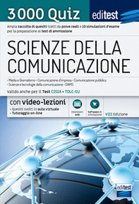 EdiTEST. Scienze della comunicazione. 3000 quiz. Ampia raccolta di quesiti tratti da prove reali e 10 simulazioni d'esame per la preparazione ai test di ammissione. Valido anche per il test Cisia - Tolc-Su - Librerie.coop