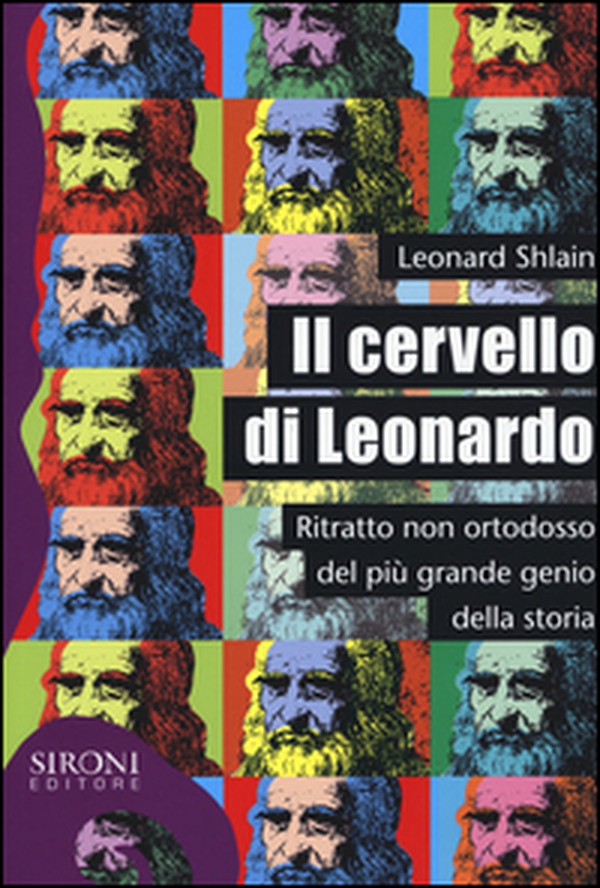 Il cervello di Leonardo. Ritratto non ortodosso del più grande genio della storia - Librerie.coop Il cervello di Leonardo. Ritratto non ortodosso del più grande genio della storia - Librerie.coop