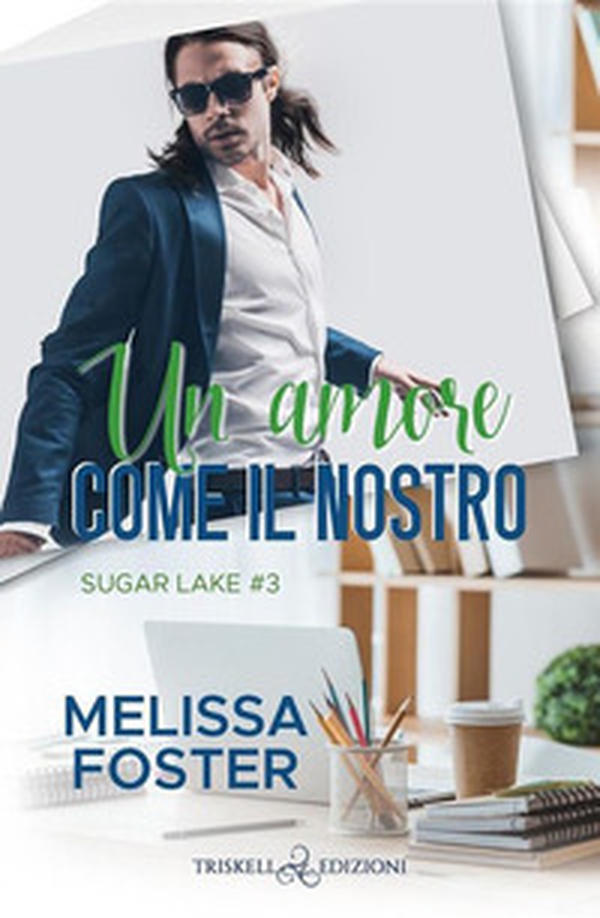 Un amore come il nostro. Sugar lake - Vol. 3 - Librerie.coop Un amore come il nostro. Sugar lake - Vol. 3 - Librerie.coop