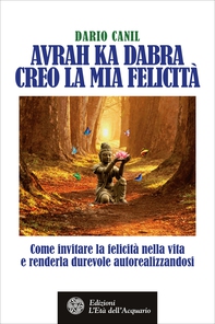 Avrah Ka Dabra. Creo la mia felicità - Librerie.coop Avrah Ka Dabra. Creo la mia felicità - Librerie.coop