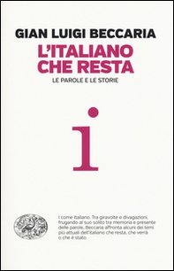 L'italiano che resta. Le parole e le storie - Librerie.coop L'italiano che resta. Le parole e le storie - Librerie.coop