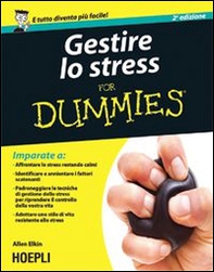 Gestire lo stress For Dummies - Librerie.coop