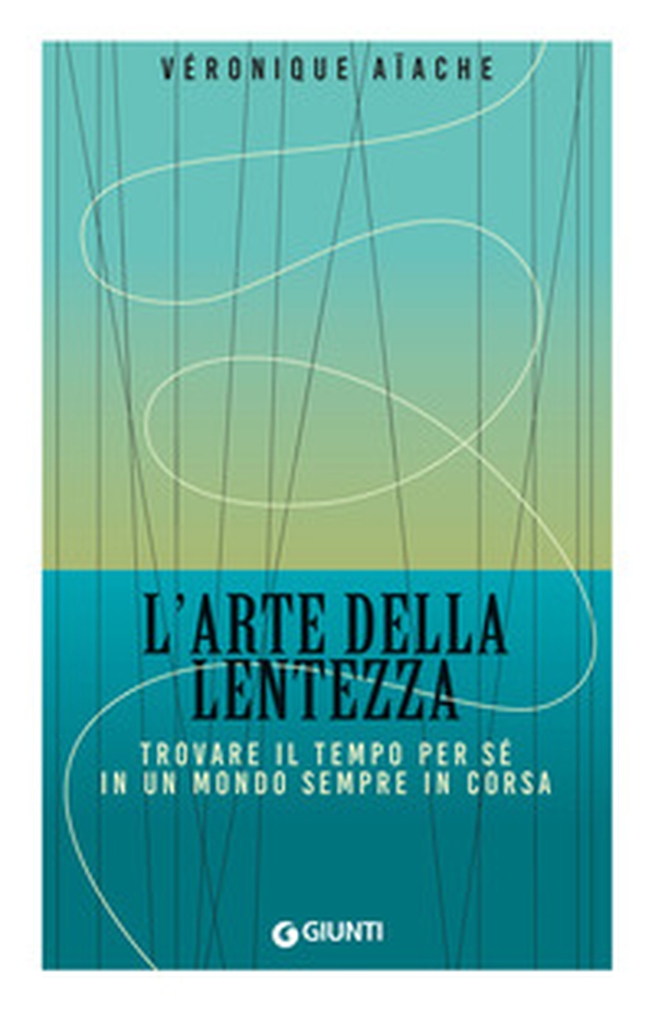 L'arte della lentezza. Trovare il tempo per sé in un mondo sempre in corsa - Librerie.coop L'arte della lentezza. Trovare il tempo per sé in un mondo sempre in corsa - Librerie.coop