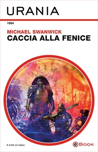 Caccia alla fenice (Urania) - Librerie.coop