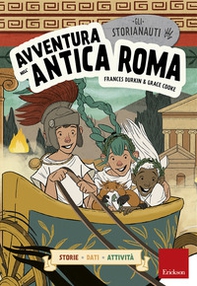 Avventura nell'antica Roma. Gli storianauti - Librerie.coop