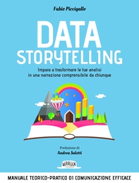 Sfoglia online Data Storytelling: Impara a trasformare le tue analisi in una narrazione comprensibile da chiunque  Manuale teorico-pratico di comunicazione efficace - Librerie.coop Sfoglia online Data Storytelling: Impara a trasformare le tue analisi in una narrazione comprensibile da chiunque  Manuale teorico-pratico di comunicazione efficace - Librerie.coop