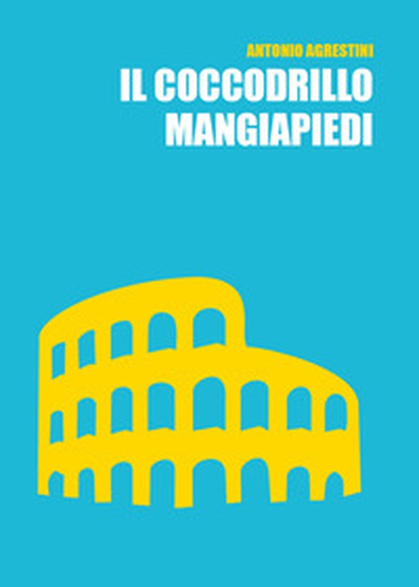 Il coccodrillo mangiapiedi - Librerie.coop