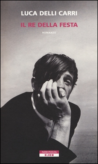 Il re della festa - Librerie.coop