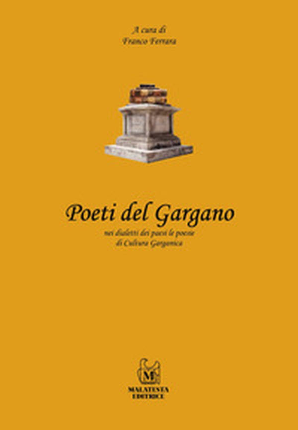 Poeti del Gargano nei dialetti dei paesi le poesie di Cultura Garganica - Librerie.coop Poeti del Gargano nei dialetti dei paesi le poesie di Cultura Garganica - Librerie.coop