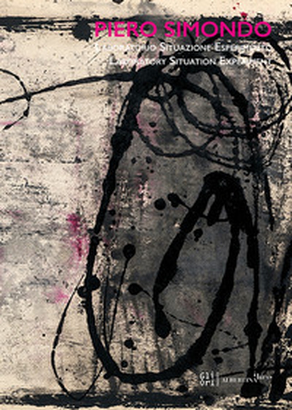 Piero Simondo. Laboratorio Situazione Esperimento-Laboratory Situation Experiment - Librerie.coop