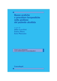 Buone pratiche e procedure terapeutiche nella gestione del paziente alcolista - Librerie.coop