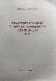 Ausklammerung und Standardsprache. Eine Untersuchung der Nachfeldbesetzung in Spiegel. Gesprachen (1986-1987) - Librerie.coop