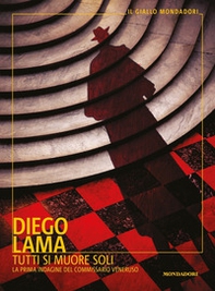 Tutti si muore soli. La prima indagine del commissario Veneruso - Librerie.coop