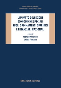 L'impatto delle zone economiche speciali sugli ordinamenti giuridici e finanziari nazionali - Librerie.coop