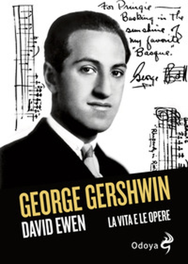George Gershwin. La vita e le opere - Librerie.coop George Gershwin. La vita e le opere - Librerie.coop