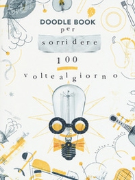 Per sorridere 100 volte al giorno. Doodle book - Librerie.coop
