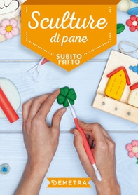 Sculture di pane - Librerie.coop Sculture di pane - Librerie.coop