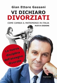 Vi dichiaro divorziati. Come cambia il matrimonio in Italia - Librerie.coop