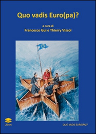 Quo vadis Euro(pa)? La moneta europea ieri, oggi e domani - Librerie.coop