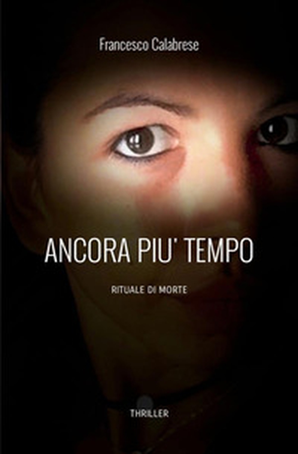 Ancora più tempo. Rituale di morte - Librerie.coop Ancora più tempo. Rituale di morte - Librerie.coop
