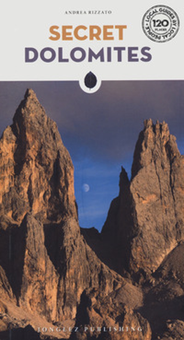 Secret Dolomites - Librerie.coop Secret Dolomites - Librerie.coop