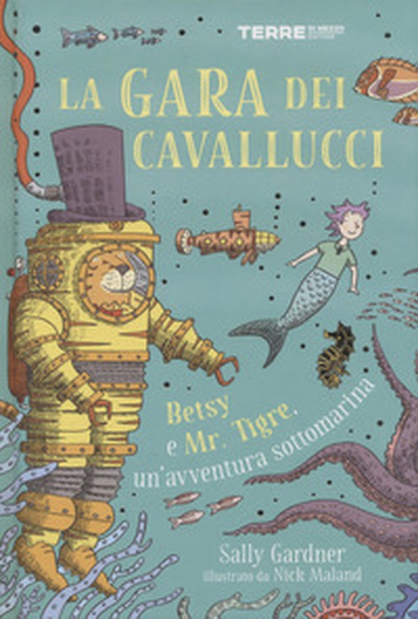 La gara dei cavallucci. Betsy e Mr. Tigre, un'avventura sottomarina - Librerie.coop La gara dei cavallucci. Betsy e Mr. Tigre, un'avventura sottomarina - Librerie.coop