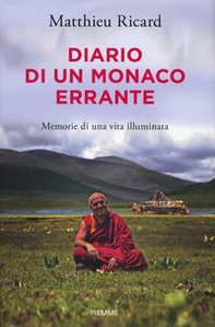 Diario di un monaco errante. Memorie di una vita illuminata - Librerie.coop