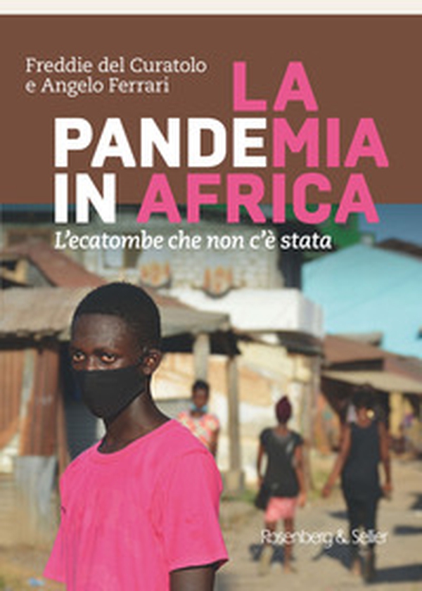La pandemia in Africa. L'ecatombe che non c'è stata - Librerie.coop La pandemia in Africa. L'ecatombe che non c'è stata - Librerie.coop
