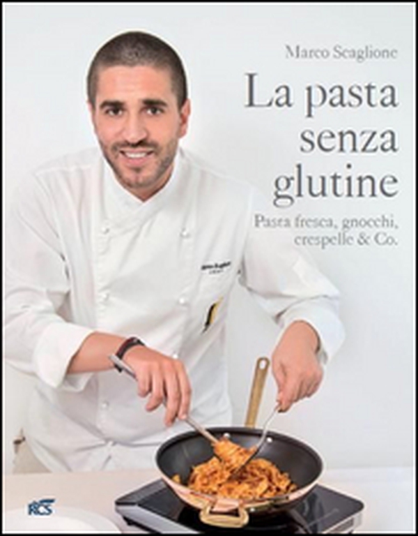 La pasta senza glutine. Pasta fresca, gnocchi, crespelle & Co. - Librerie.coop La pasta senza glutine. Pasta fresca, gnocchi, crespelle & Co. - Librerie.coop
