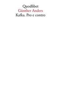Kafka. Pro e contro. I documenti del processo - Librerie.coop
