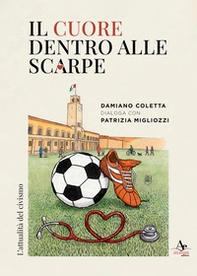 Il cuore dentro alle scarpe. L'attualità del civismo - Librerie.coop