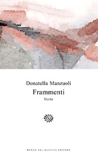 Frammenti. Storie - Librerie.coop Frammenti. Storie - Librerie.coop