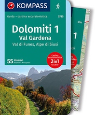 Guida escursionistica n.5735. Dolomiti 1. Val Gardena, Val di Funes, Alpe di Siusi. Con carta - Librerie.coop