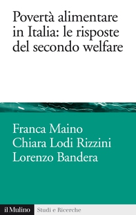 Povertà alimentare in Italia: le risposte del secondo welfare - Librerie.coop Povertà alimentare in Italia: le risposte del secondo welfare - Librerie.coop
