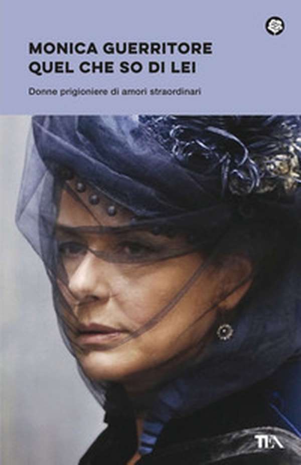 Quel che so di lei. Donne prigioniere di amori straordinari - Librerie.coop Quel che so di lei. Donne prigioniere di amori straordinari - Librerie.coop