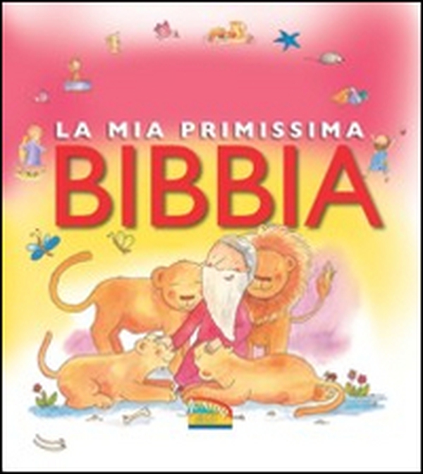La mia primissima Bibbia - Librerie.coop La mia primissima Bibbia - Librerie.coop