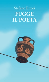 Fugge il poeta - Librerie.coop Fugge il poeta - Librerie.coop