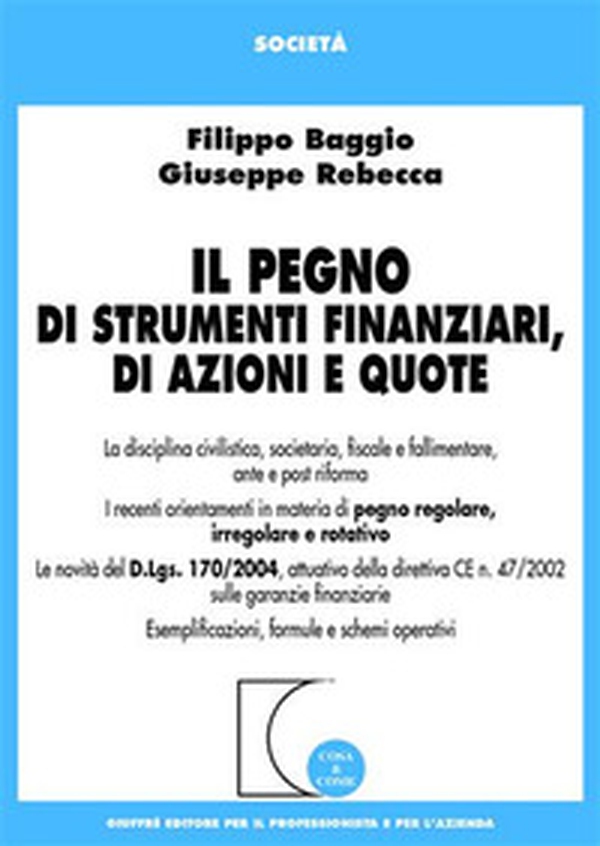 Il pegno di strumenti finanziari, di azioni e quote - Librerie.coop Il pegno di strumenti finanziari, di azioni e quote - Librerie.coop