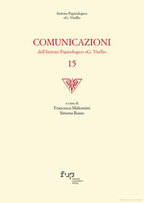 Comunicazioni dell'Istituto papirologico «G. Vitelli» - Vol. 15 - Librerie.coop Comunicazioni dell'Istituto papirologico «G. Vitelli» - Vol. 15 - Librerie.coop