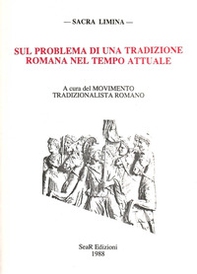 Sul problema di una tradizione romana nel tempo attuale - Librerie.coop