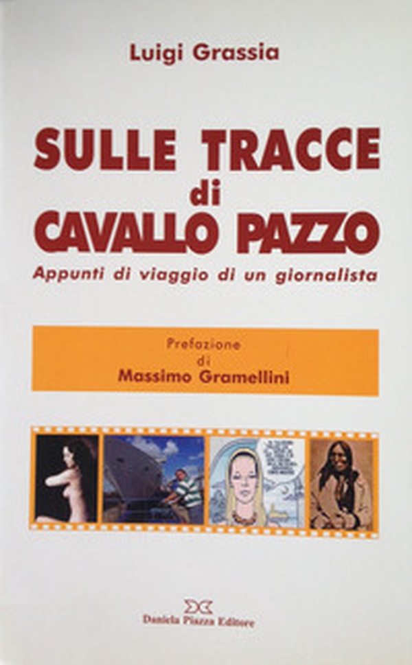 Sulle tracce di Cavallo Pazzo. Appunti di viaggio di un giornalista - Librerie.coop Sulle tracce di Cavallo Pazzo. Appunti di viaggio di un giornalista - Librerie.coop