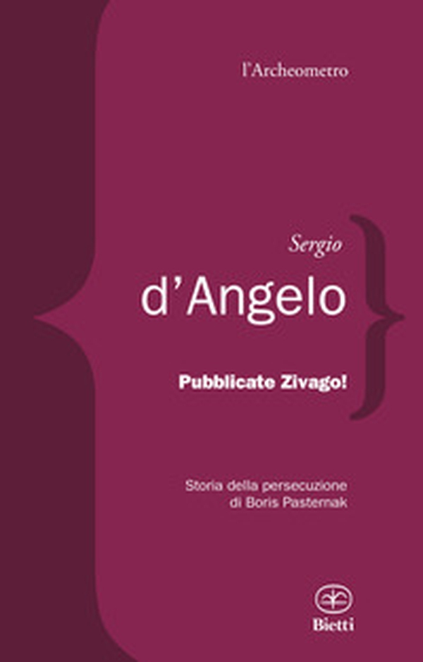Pubblicate Zivago! Storia della persecuzione di Boris Pasternak - Librerie.coop Pubblicate Zivago! Storia della persecuzione di Boris Pasternak - Librerie.coop